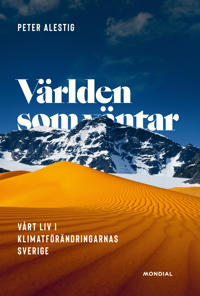 varlden-som-vantar-vart-liv-i-klimatforandringarnas-sverige